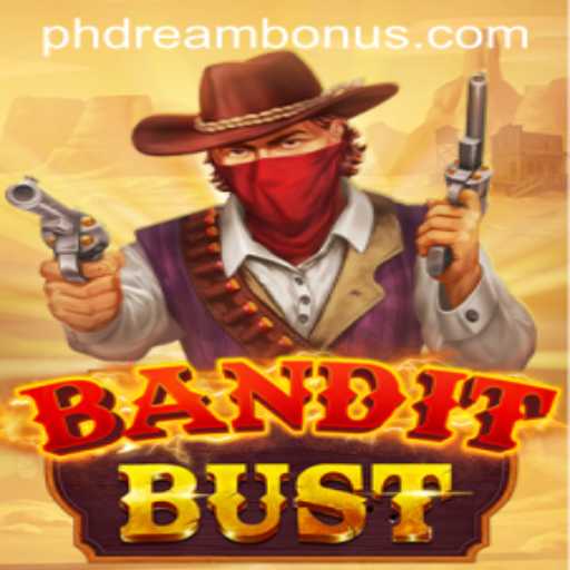 BanditBust: A Thrilling Adventure with PH DREAM