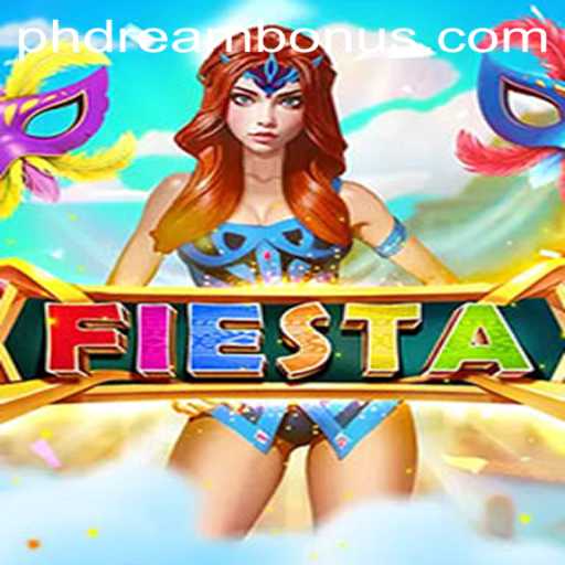 Fiesta: A Vibrant Game with the Spirit of PH DREAM
