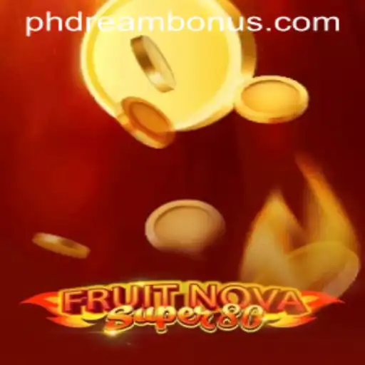 FruitNovaSuper80: Discover the Thrills of PH DREAM